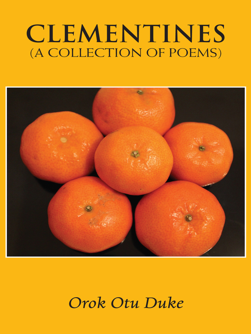Title details for Clementines (A Collection of Poems) by Orok Out Duke - Available